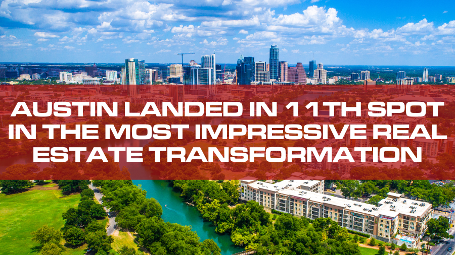 Austin Landed in 11th Spot in the Most Impressive Real Estate ...