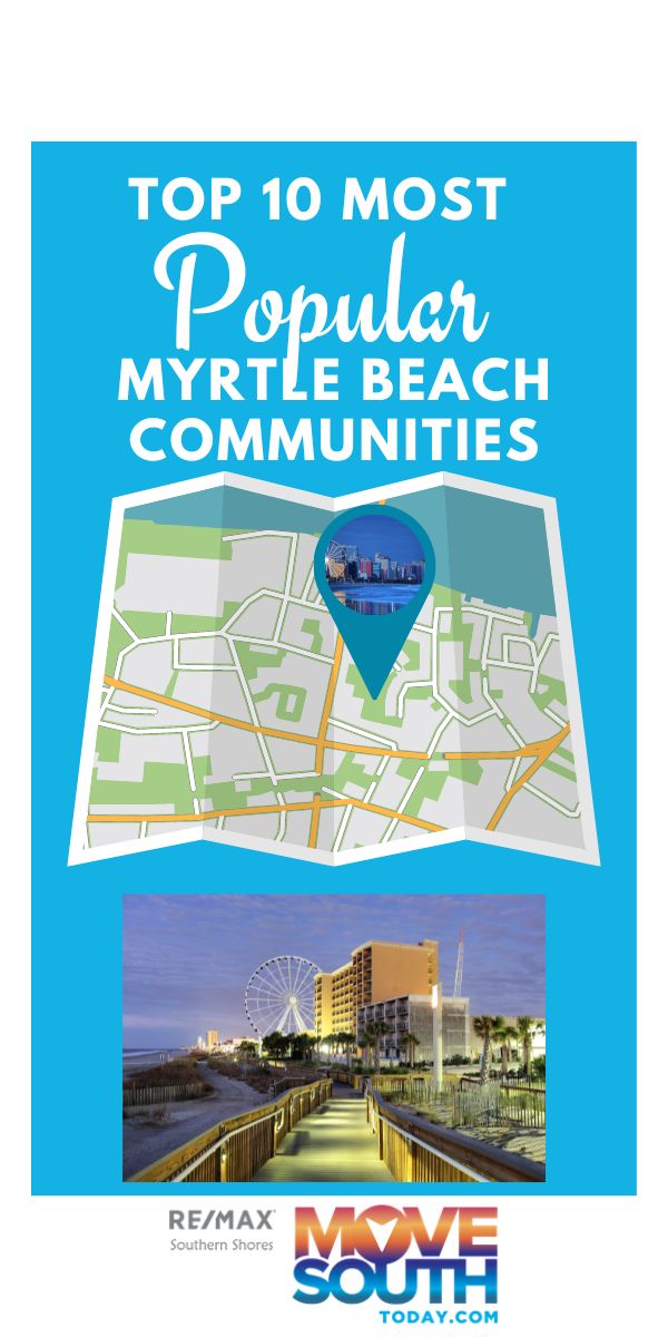 Best Neighborhoods in Myrtle Beach Best Neighborhoods in Myrtle Beach