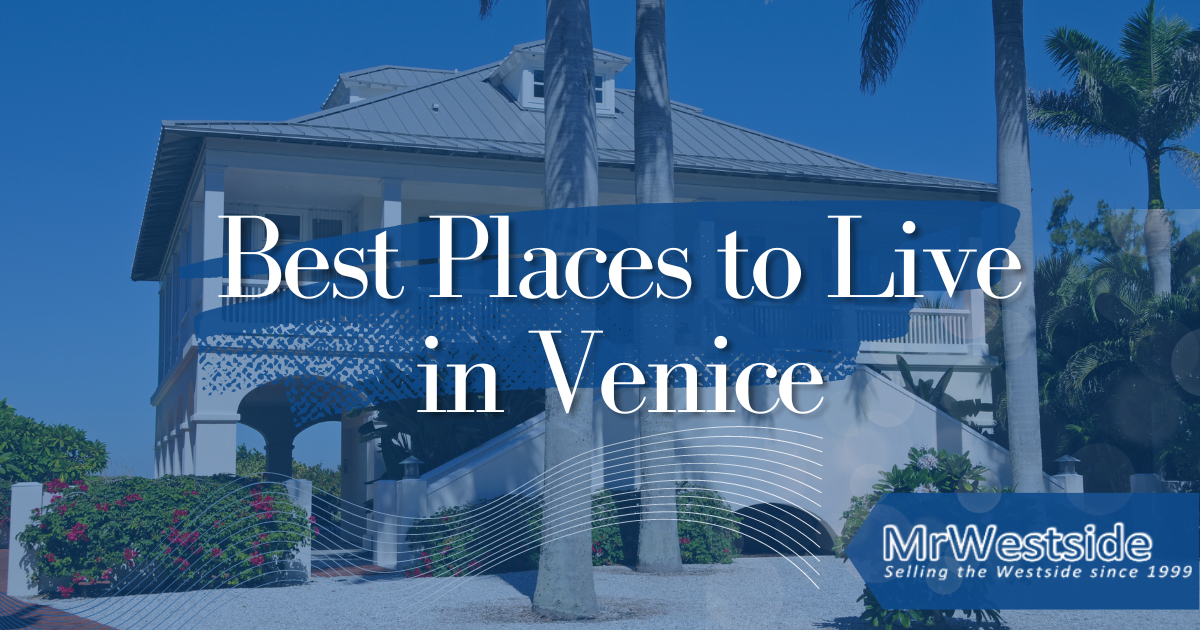 The 9 Best Neighborhoods in Venice,CA