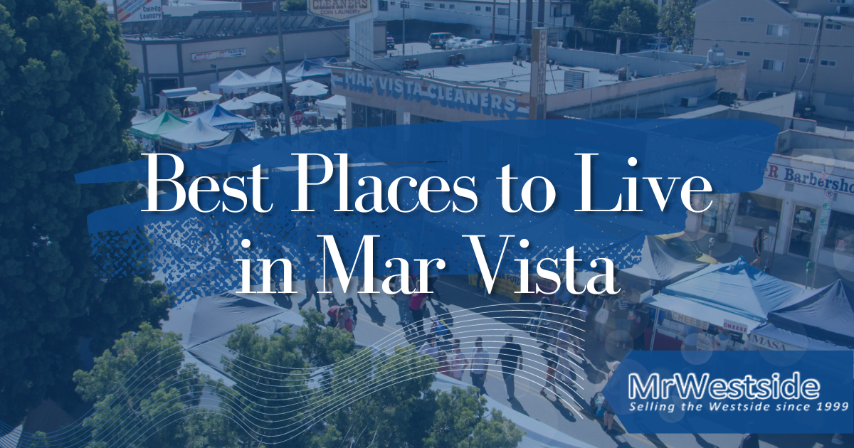 Blog post about the best place to live in Mar Vista CA