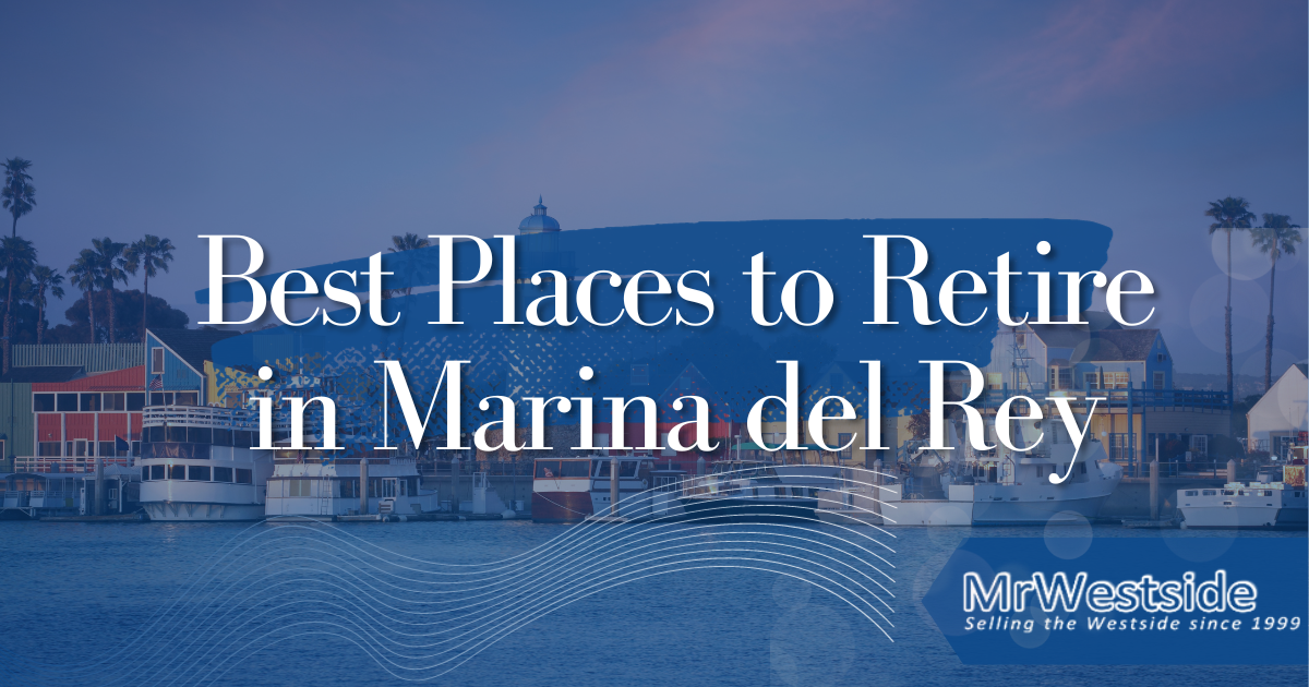 Top 5 Places to Retire in Marina del Rey