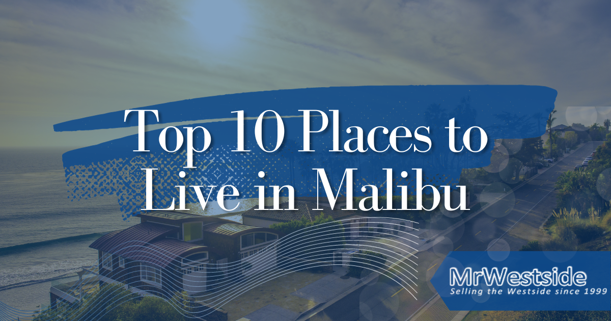 Blog post about the Top 10 Places to Live in Malibu