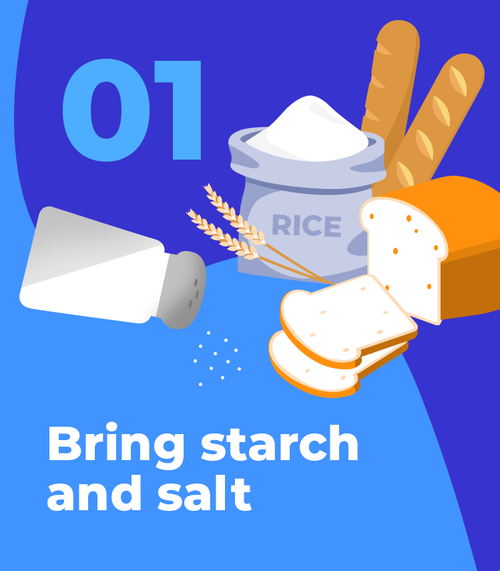 Bring starch and salt