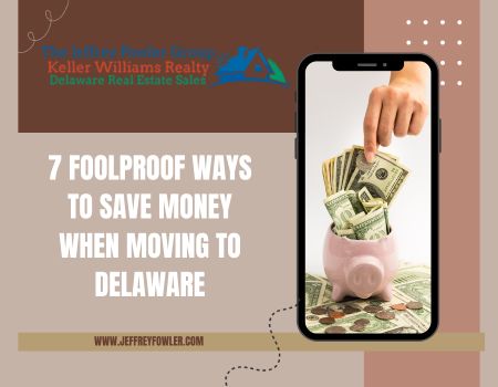 7 Foolproof Ways to Save Money When Moving to Delaware