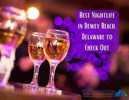 Best Nightlife in Dewey Beach, Delaware to Check Out