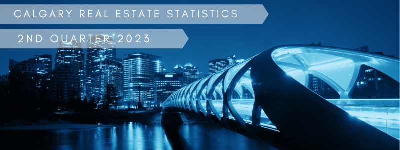 Calgary Real EState Stats for Q2 2023 - what is going on in the Calgary real estate market currently