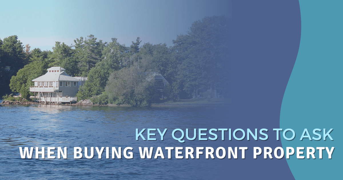 What to Ask Before Buying a Waterfront Property