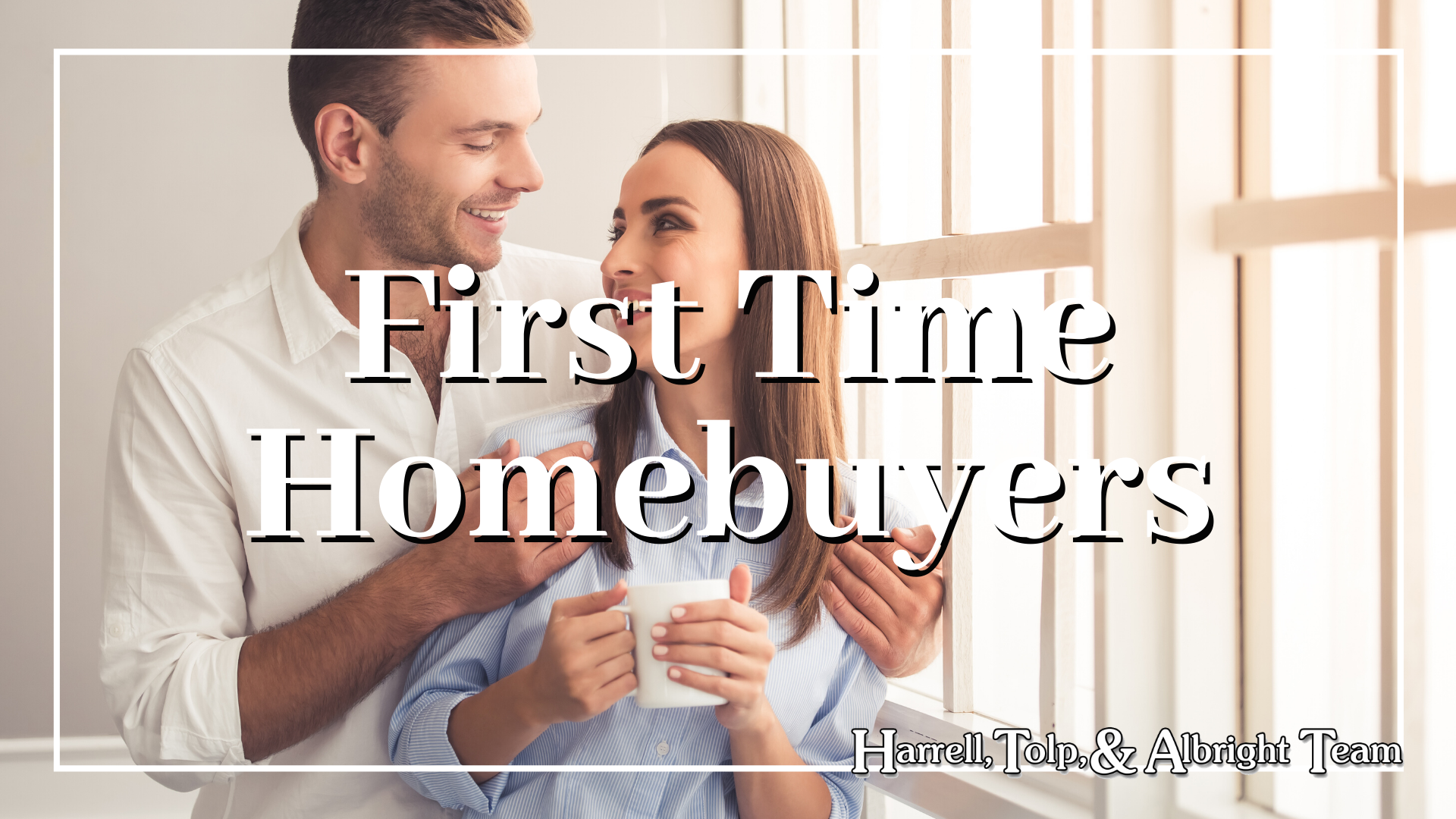 First Time Homebuyers