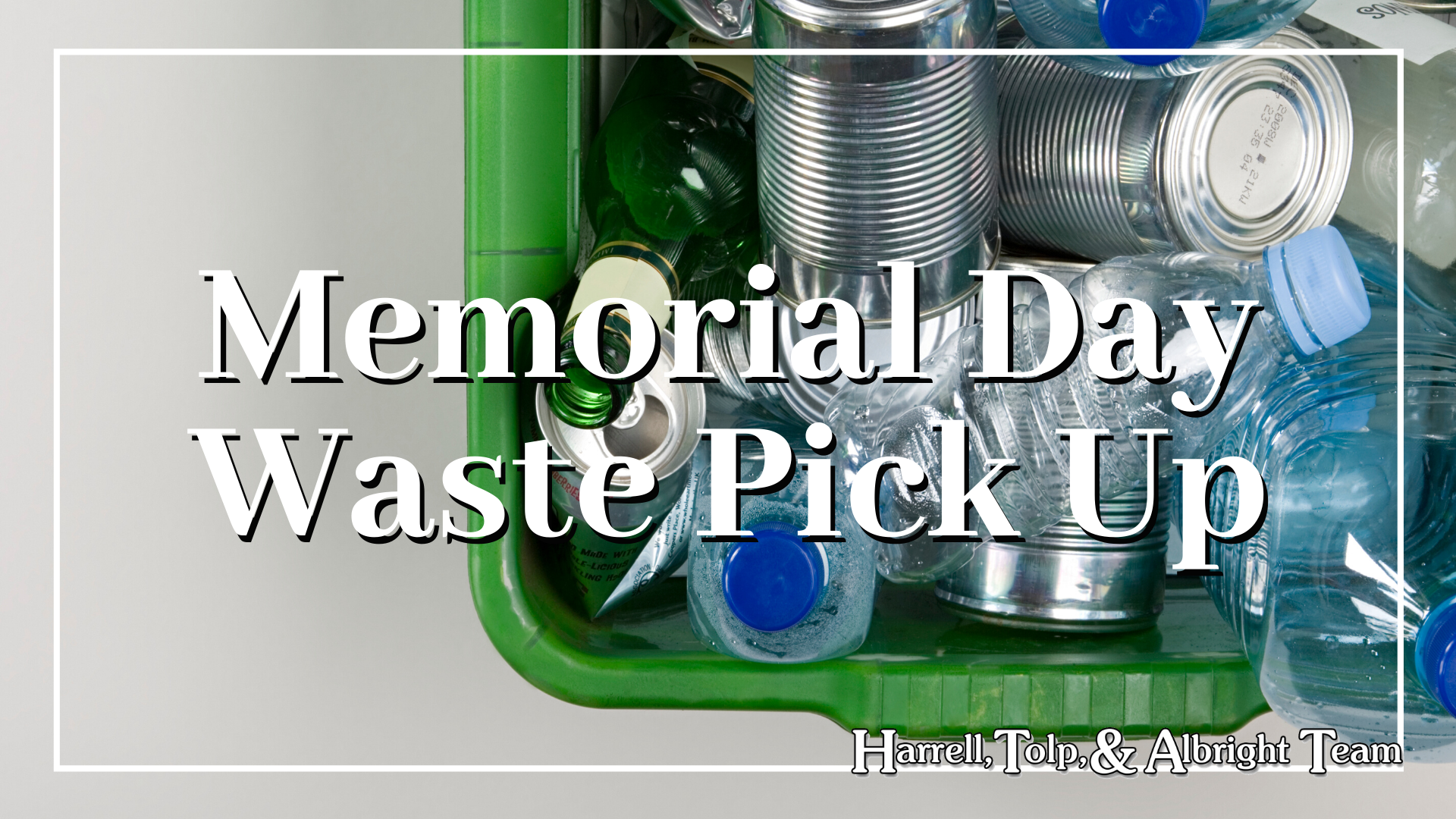 Memorial Day Holiday Waste & Recycling Pick Up