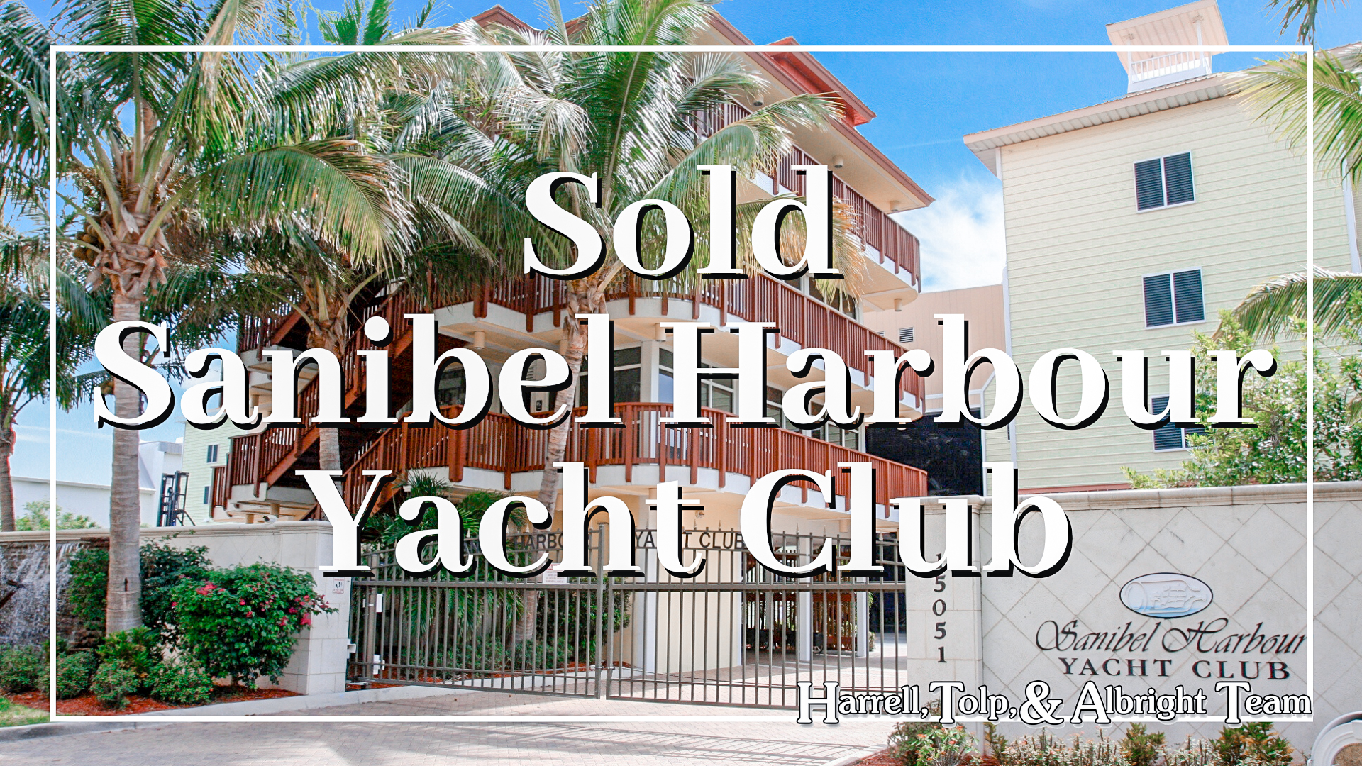 Sold Sanibel Harbour Yacht Club