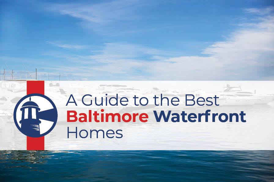 Living on the Water s Edge A Guide to the Best Baltimore