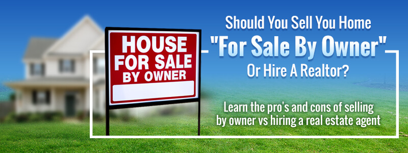 for sale by owner or hire realtor?