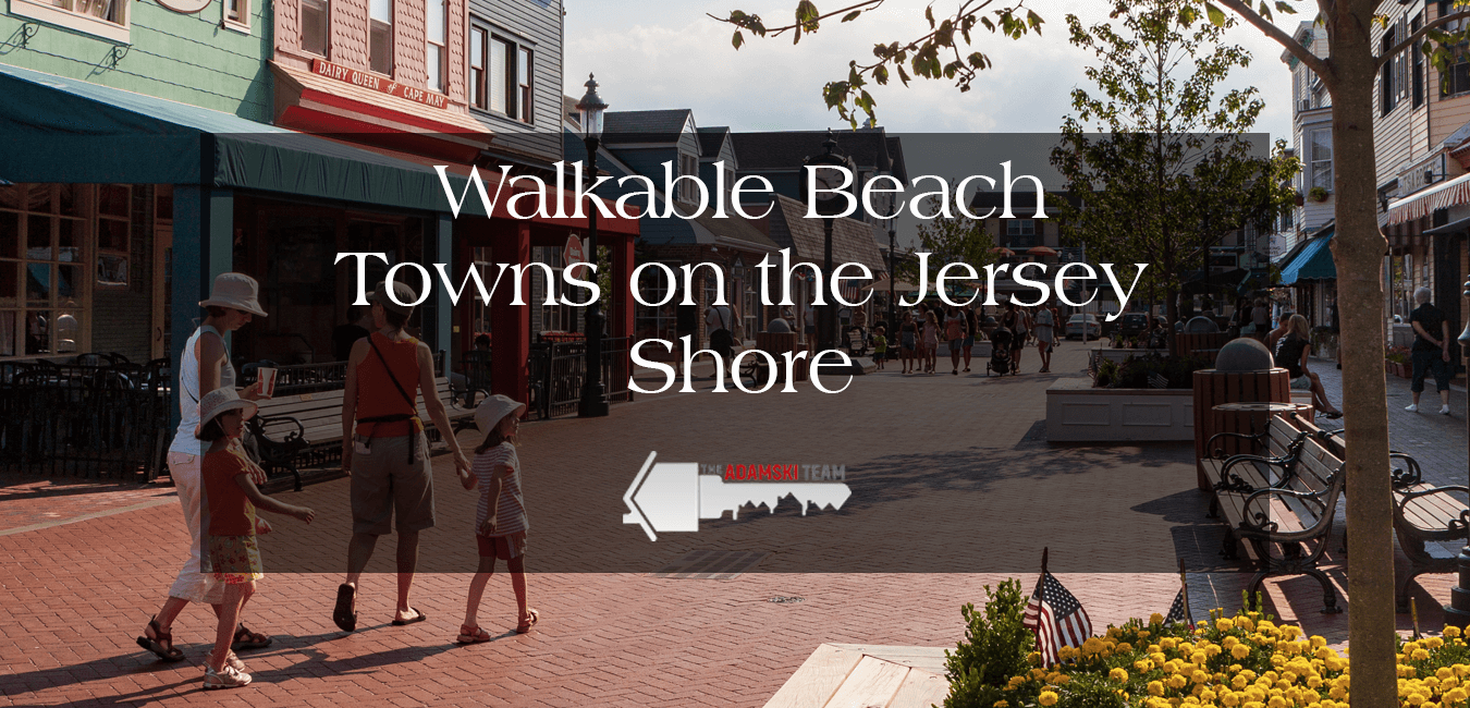 Jersey Shore's Most Walkable Towns: Pedestrian-Friendly Downtowns ...