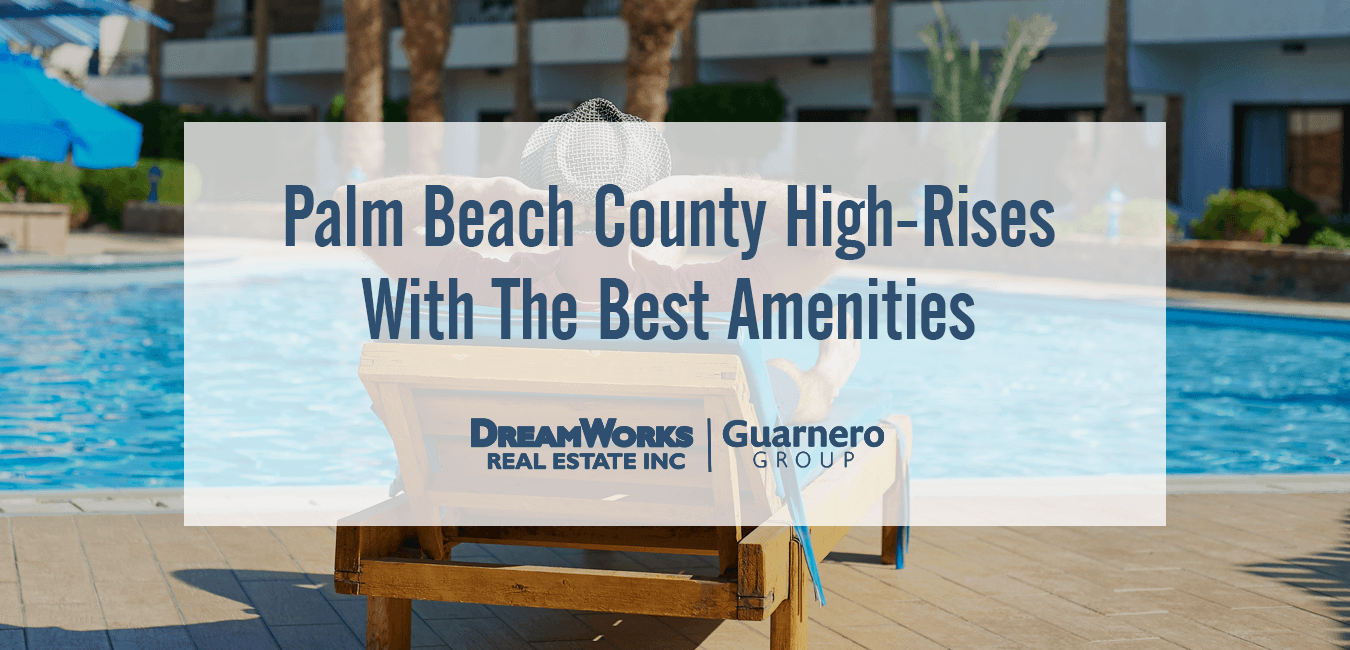 Palm Beach County High-Rise Condo Buildings With The Best Amenities