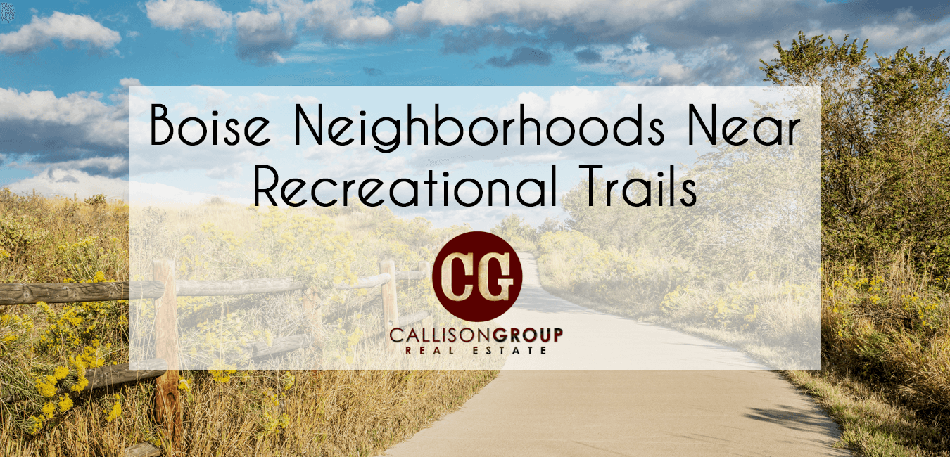 Boise Neighborhoods Near Recreational Trails and Pathways