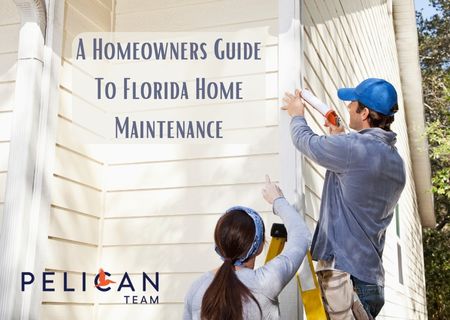 A Homeowners Guide To Florida Home Maintenance