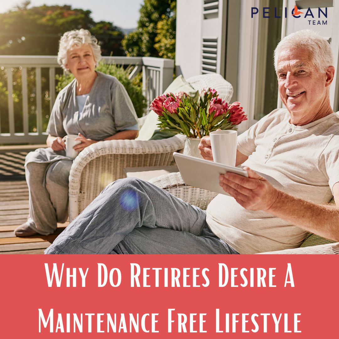 Why Do Retirees Desire A Maintenance Free Lifestyle