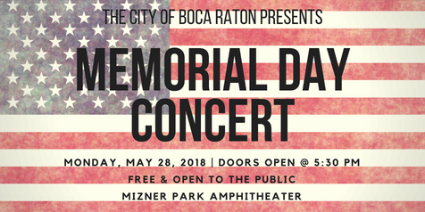 Memorial Day Concert Event At Mizner Park Amphitheater May 28th 2018