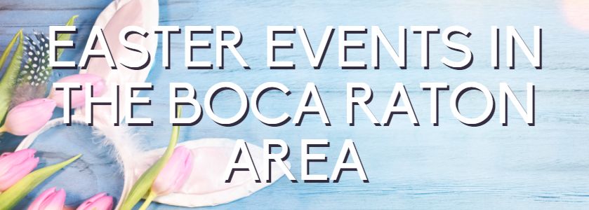 easter events in boca raton