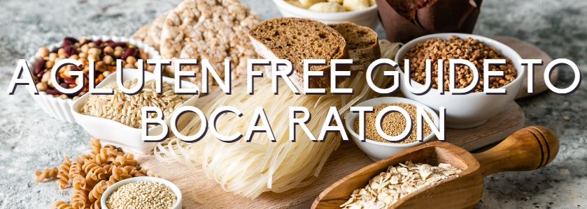 a gluten free guide to boca raton