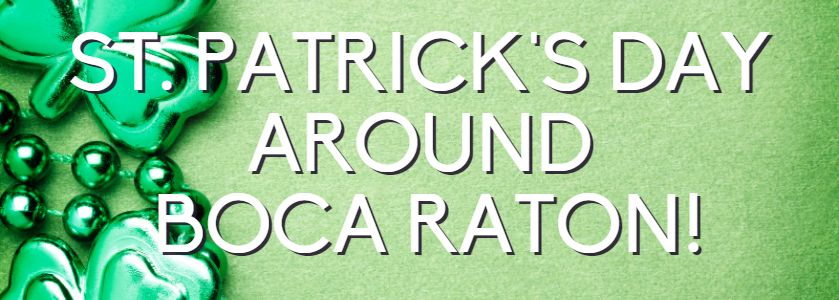 st-patrick-s-day-events-near-boca-raton-st-patty-s-day-near-me