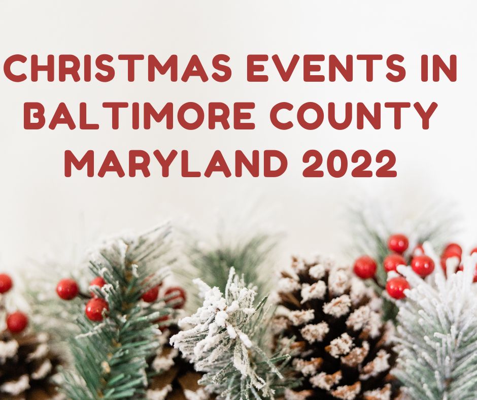 Christmas Events in Baltimore County Maryland 2022
