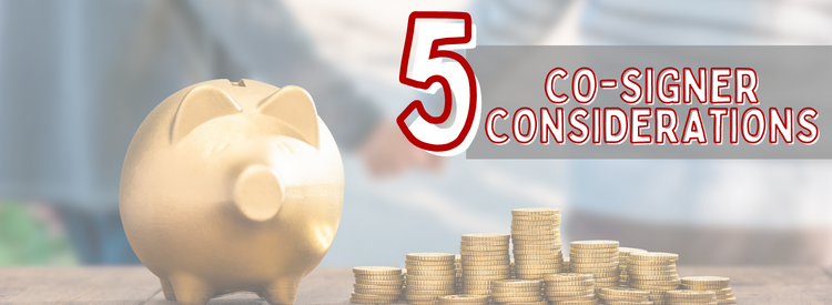 5 Co-Signer Considerations for a Mortgage Loan