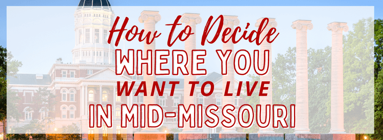 Deciding Where to Live in Mid-Missouri
