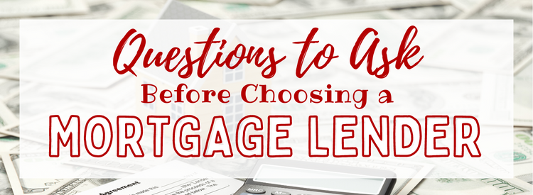 Questions To Ask Before Choosing A Mortgage Lender 7551