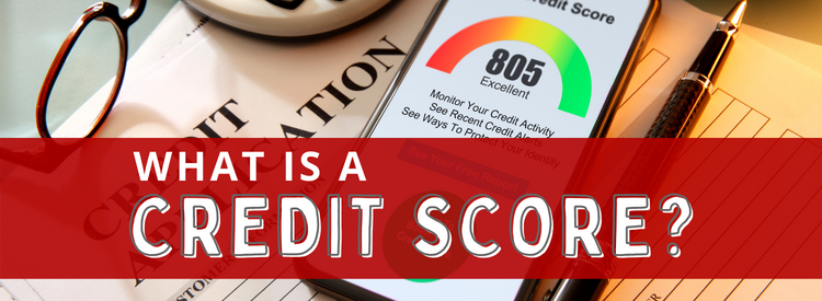 What is a Credit Score?