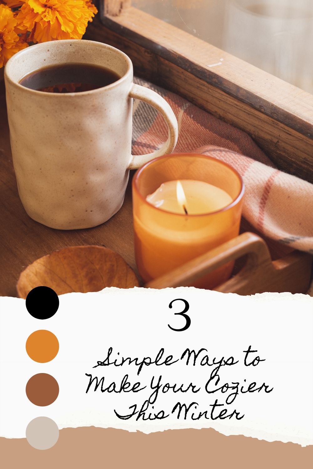 3 Simple Ways to Make Your Cozier This Winter
