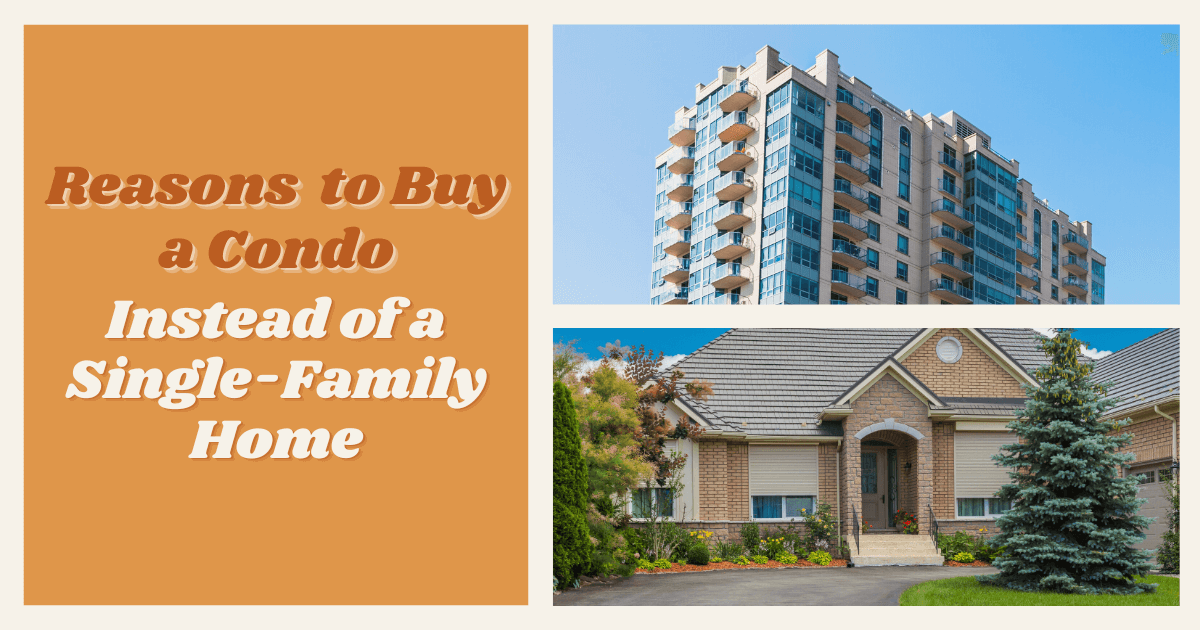 Reasons to Buy a Condo Instead of a SFH
