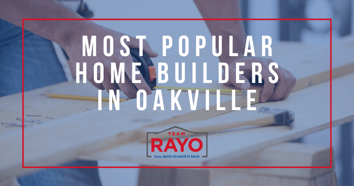 Popular Home Builders in Oakville