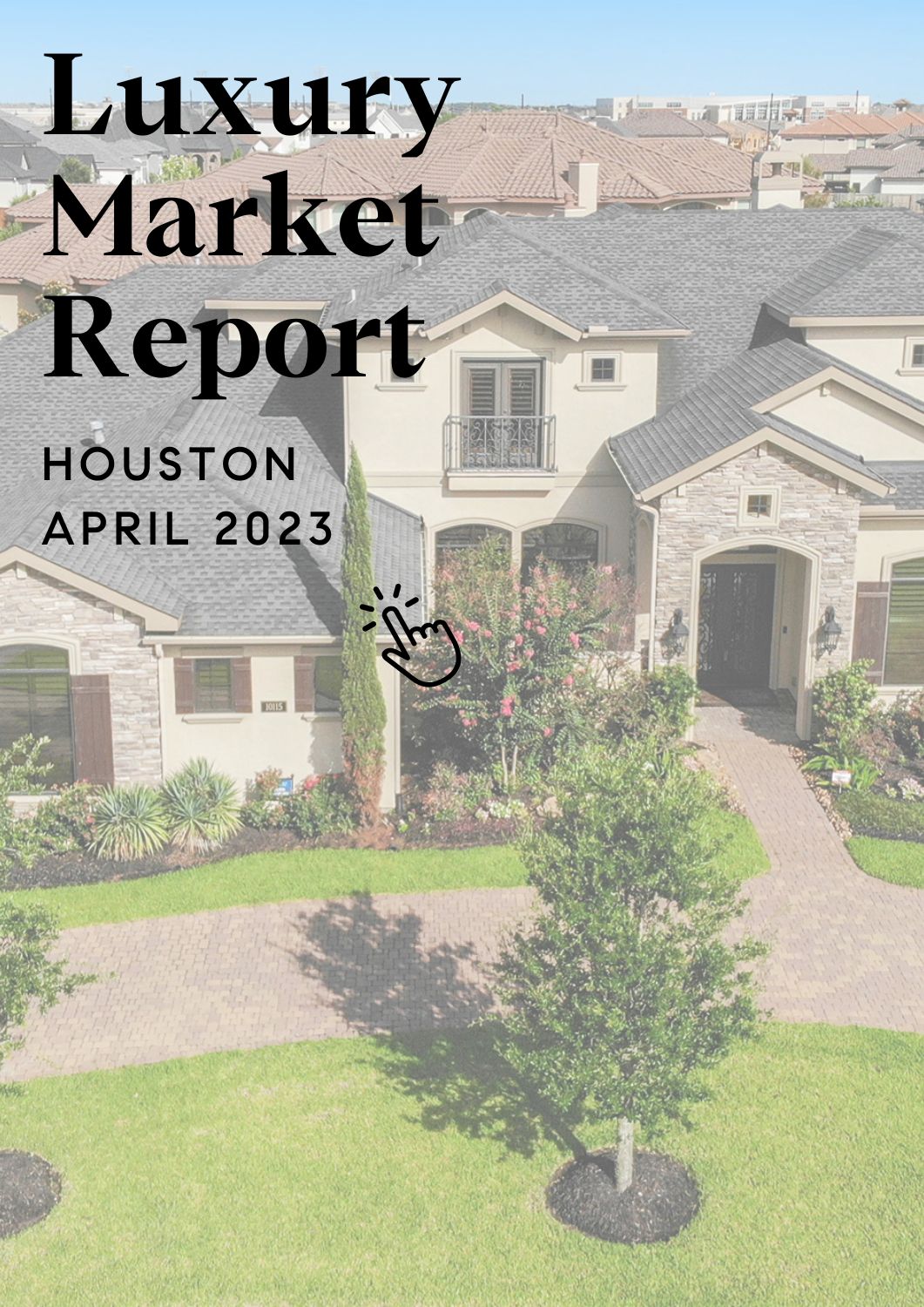 Houston Luxury Market Report April 2023 from The Jill Smith Team