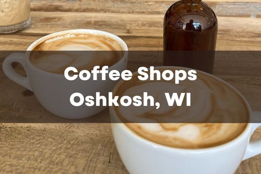 Oshkosh Coffee Shops