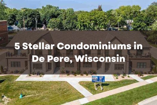 Condos in De Pere Wisconsin