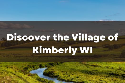 Living in the Village of Kimberly