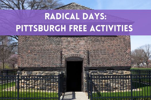 Radical Days: Pittsburgh Free Activities