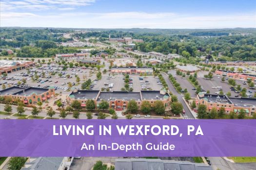 Living in Wexford, PA: An In-Depth Guide