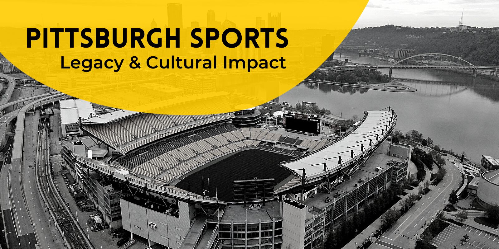 Pittsburgh Sports: Legacy & Cultural Impact