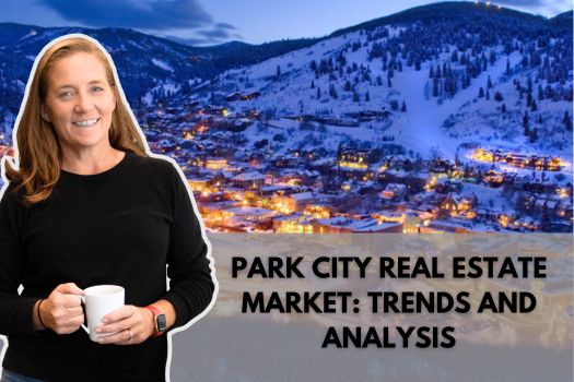 Park City Real Estate Trends 2024