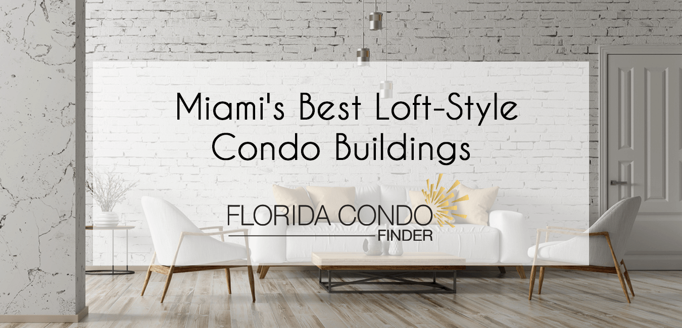 Best Miami Loft Buildings