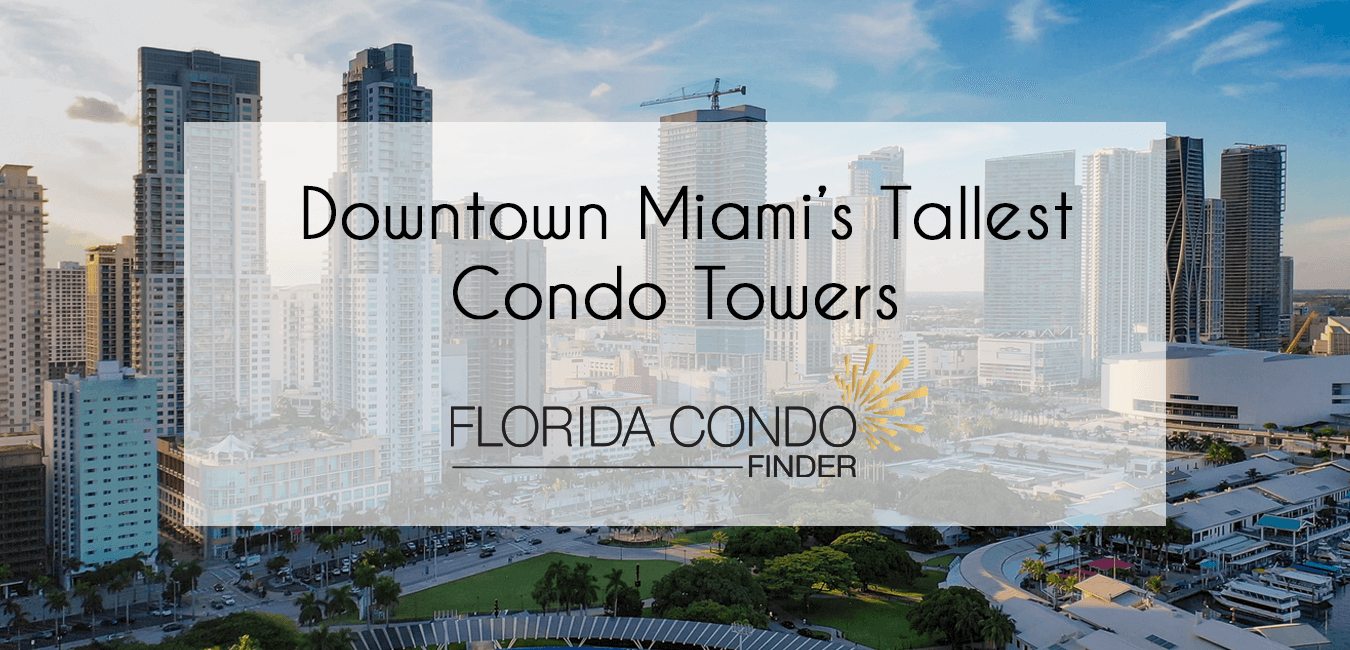 Tallest Condo Buildings in Miami, FL