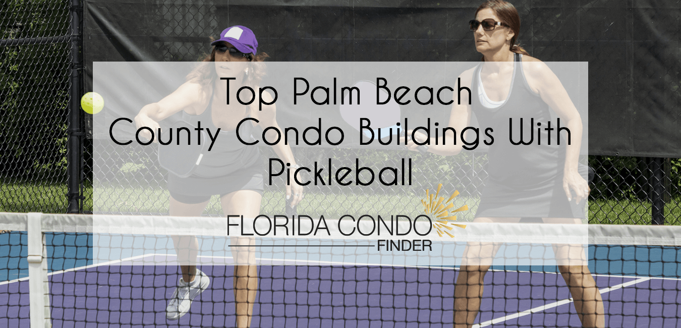 Palm Beach County Condos With Pickleball