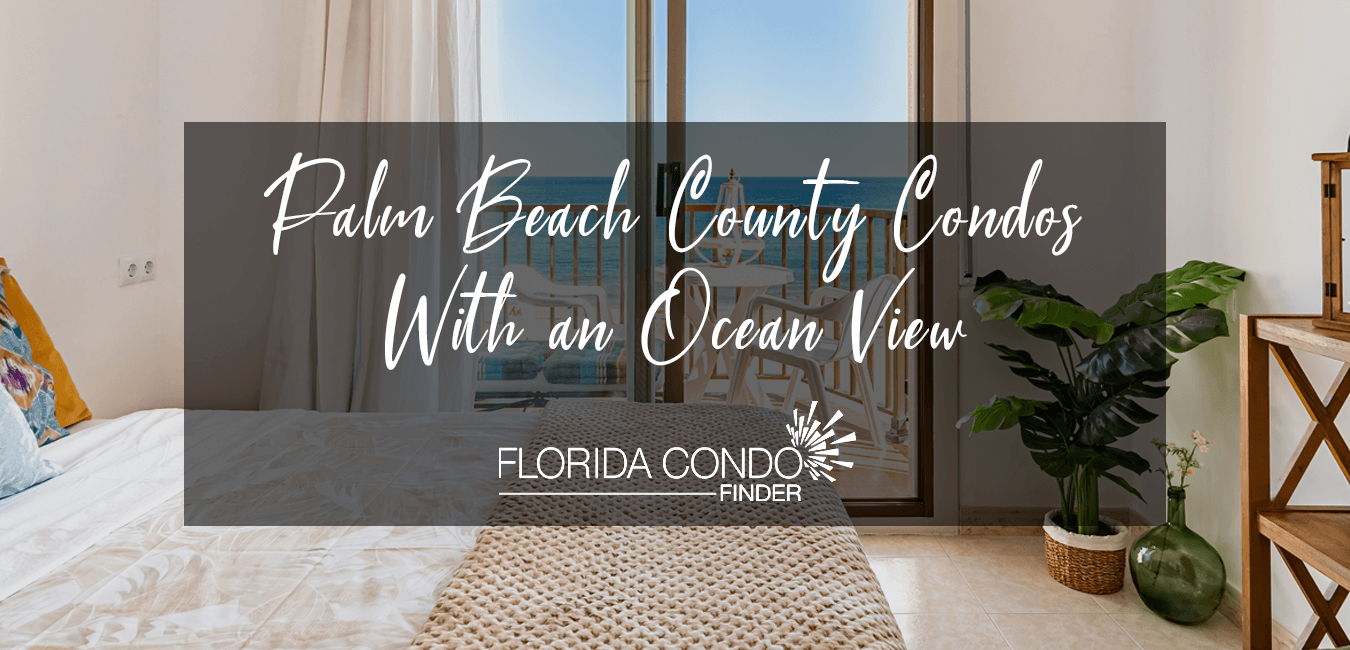 Palm Beach County Condo Buildings With Ocean View