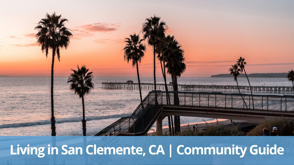 Living in San Clemente, CA | Community Guide