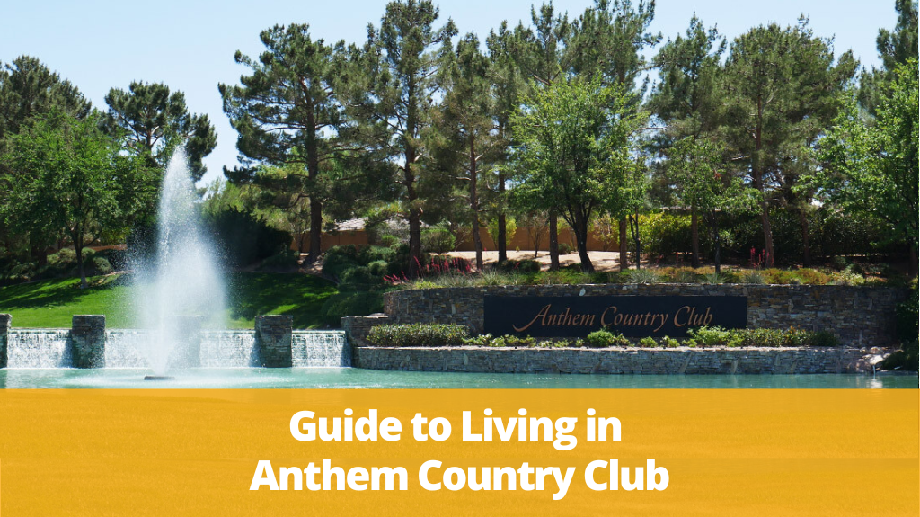Guide to Living in Anthem Country Club