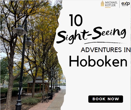 10 Sightseeing Adventures While Visiting Hoboken, NJ 2023