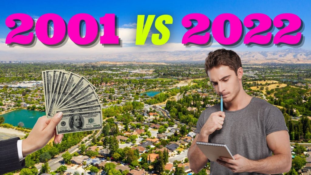 Buying A House In San Jose, CA: 2001 VS. 2022