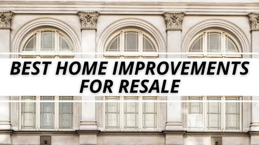Best Home Improvements for Resale